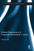 The Political Determinants of Corporate Governance in China (eBook, PDF) The Political Determinants of Corporate Governance in China (eBook, PDF)
