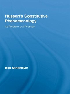 Husserl's Constitutive Phenomenology (eBook, ePUB) - Sandmeyer, Bob