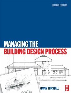 Managing the Building Design Process (eBook, ePUB) - Tunstall, Gavin