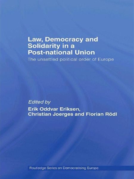 Law, Democracy and Solidarity in a Post-national Union (eBook, ePUB) Law, Democracy and Solidarity in a Post-national Union (eBook, ePUB)