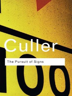 The Pursuit of Signs (eBook, ePUB) - Culler, Jonathan