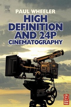 High Definition and 24P Cinematography (eBook, ePUB) - Wheeler, Paul