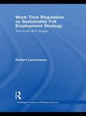 Work Time Regulation as Sustainable Full Employment Strategy (eBook, ePUB)