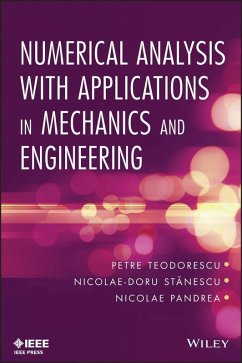 Numerical Analysis with Applications in Mechanics and Engineering (eBook, PDF) - Teodorescu, Petre; Stanescu, Nicolae-Doru; Pandrea, Nicolae