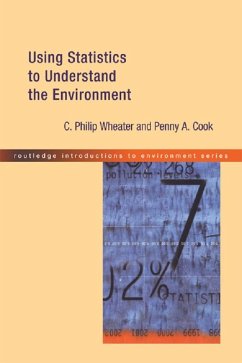 Using Statistics to Understand the Environment (eBook, PDF) - Cook, Penny A.; Wheater, P.