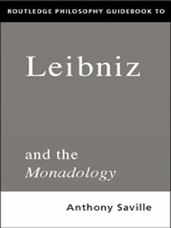 Routledge Philosophy GuideBook to Leibniz and the Monadology (eBook, ePUB) - Savile, Anthony