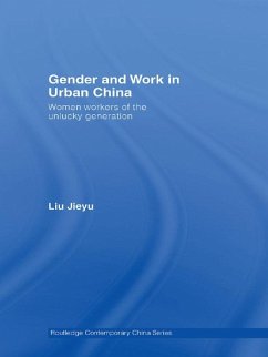 Gender and Work in Urban China (eBook, ePUB) - Liu, Jieyu
