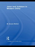 Jews and Judaism in Modern China (eBook, ePUB)