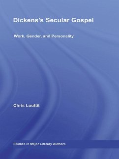 Dickens's Secular Gospel (eBook, ePUB) - Louttit, Chris