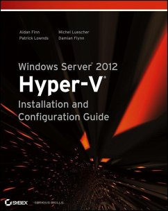Windows Server 2012 Hyper-V Installation and Configuration Guide (eBook, PDF) - Finn, Aidan; Lownds, Patrick; Luescher, Michel; Flynn, Damian