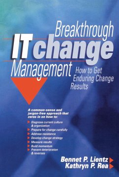 Breakthrough IT Change Management (eBook, PDF) - Lientz, Bennet; Rea, Kathryn