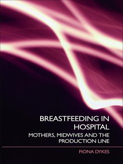 Breastfeeding in Hospital (eBook, ePUB) - Dykes, Fiona