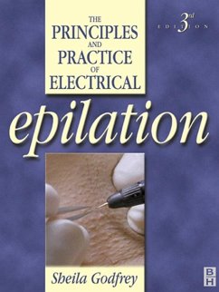 Principles and Practice of Electrical Epilation (eBook, PDF) - Godfrey, Sheila
