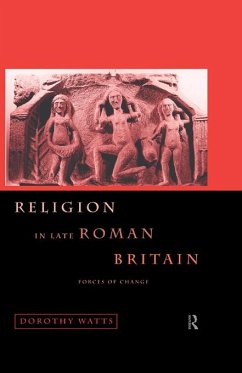 Religion in Late Roman Britain (eBook, ePUB) - Watts, Dorothy