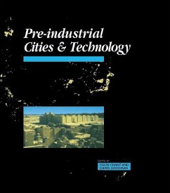 Pre-Industrial Cities and Technology (eBook, ePUB) - Chant, Colin; Goodman, David