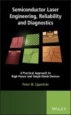 Semiconductor Laser Engineering, Reliability and Diagnostics (eBook, ePUB)