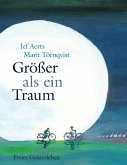 Größer als ein Traum