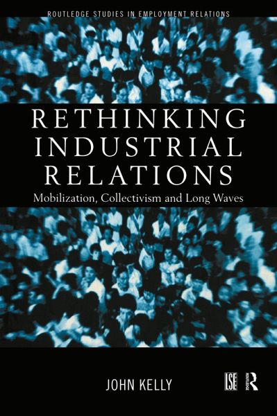Rethinking Industrial Relations (eBook, PDF) Rethinking Industrial Relations (eBook, PDF)