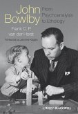 John Bowlby - From Psychoanalysis to Ethology (eBook, ePUB)