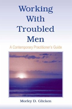 Working With Troubled Men (eBook, PDF) - Glicken, Morley D.