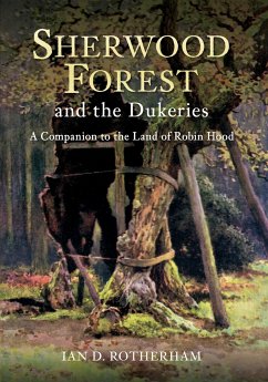 Sherwood Forest & the Dukeries - Rotherham, Professor Ian D.