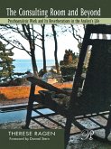 The Consulting Room and Beyond (eBook, PDF) The Consulting Room and Beyond (eBook, PDF)