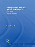 Deregulation and the Airline Business in Europe (eBook, ePUB)