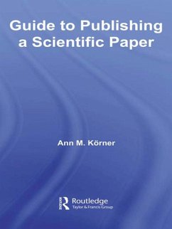 Guide to Publishing a Scientific Paper (eBook, ePUB) - Körner, Ann M.