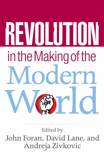 Revolution in the Making of the Modern World (eBook, ePUB) Revolution in the Making of the Modern World (eBook, ePUB)