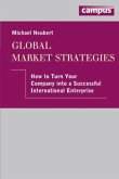 Global Market Strategies - How to Turn Your Company into a Successful International Enterprise