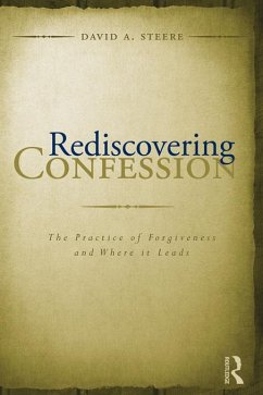 Rediscovering Confession (eBook, PDF) - Steere, David A.