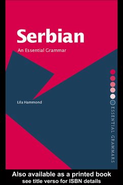 Serbian: An Essential Grammar (eBook, PDF) - Hammond, Lila