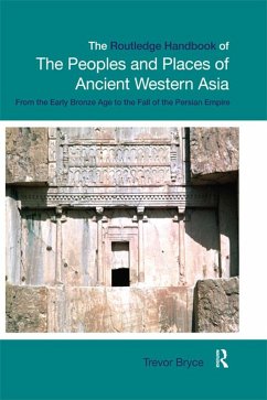 The Routledge Handbook of the Peoples and Places of Ancient Western Asia (eBook, PDF) - Bryce, Trevor