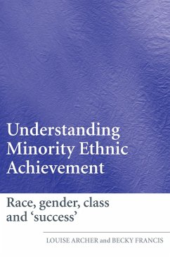 Understanding Minority Ethnic Achievement (eBook, ePUB) - Archer, Louise; Francis, Becky