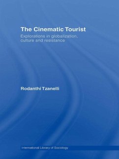 The Cinematic Tourist (eBook, ePUB) - Tzanelli, Rodanthi