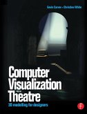 Computer Visualization for the Theatre (eBook, PDF)