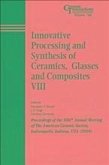 Innovative Processing and Synthesis of Ceramics, Glasses and Composites VIII (eBook, PDF)