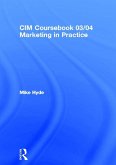 CIM Coursebook 03/04 Marketing in Practice (eBook, PDF)