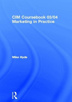 CIM Coursebook 03/04 Marketing in Practice (eBook, PDF) - Hyde, Mike