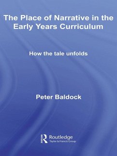 The Place of Narrative in the Early Years Curriculum (eBook, ePUB) - Baldock, Peter