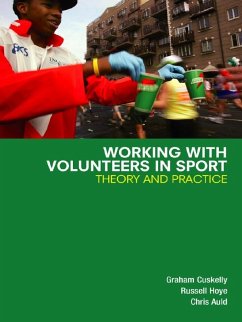 Working with Volunteers in Sport (eBook, ePUB) - Cuskelly, Graham; Hoye, Russell; Auld, Chris