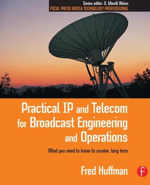 Practical IP and Telecom for Broadcast Engineering and Operations (eBook, PDF) Practical IP and Telecom for Broadcast Engineering and Operations (eBook, PDF)
