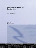 The Roman Book of Gardening (eBook, ePUB)