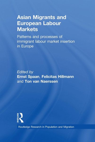 Asian Migrants and European Labour Markets (eBook, ePUB) Asian Migrants and European Labour Markets (eBook, ePUB)