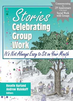 Stories Celebrating Group Work (eBook, ePUB) - Kurland, Roselle; Malekoff, Andrew