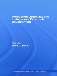 Production Organizations in Japanese Economic Development (eBook, ePUB) - Okazaki, Tetsuji