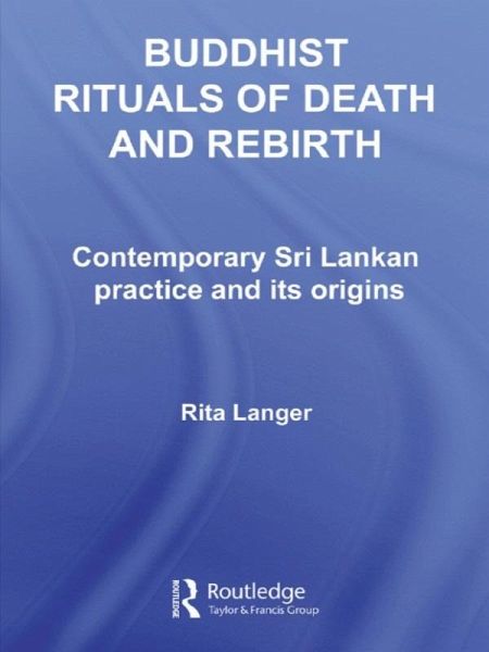 Buddhist Rituals of Death and Rebirth (eBook, ePUB) Buddhist Rituals of Death and Rebirth (eBook, ePUB)