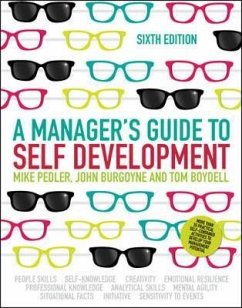 A Manager's Guide to Self-Development - Pedler, Mike; Burgoyne, John; Boydell, Tom