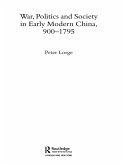 War, Politics and Society in Early Modern China, 900-1795 (eBook, ePUB)