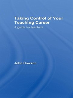 Taking Control of Your Teaching Career (eBook, ePUB) - Howson, John
